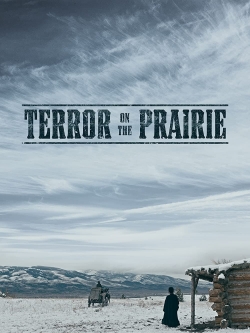 Watch Terror on the Prairie movies free hd online