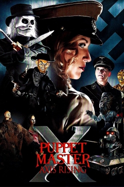 Watch Puppet Master X: Axis Rising movies free hd online