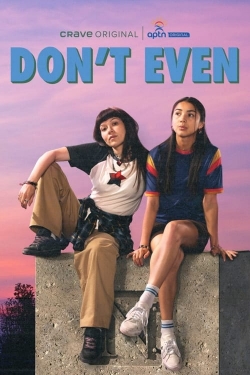 Watch Don't Even movies free hd online