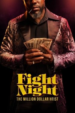 Watch Fight Night: The Million Dollar Heist movies free hd online