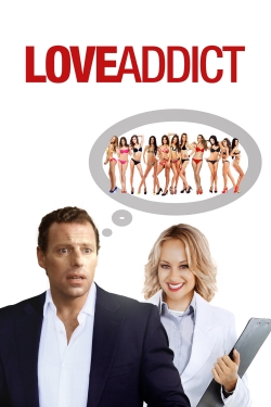 Watch Love Addict movies free hd online