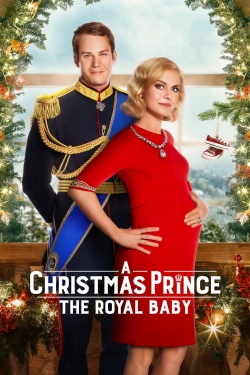 Watch A Christmas Prince: The Royal Baby movies free hd online
