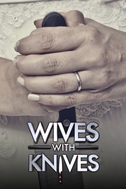 Watch Wives with Knives movies free hd online