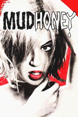 Watch Mudhoney movies free hd online