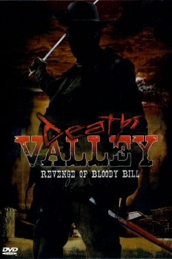 Watch Death Valley: The Revenge of Bloody Bill movies free hd online