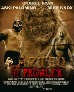 Watch Azteq vs The Prowler movies free hd online