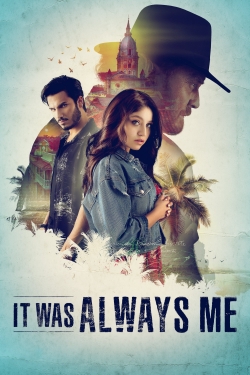 Watch It Was Always Me movies free hd online