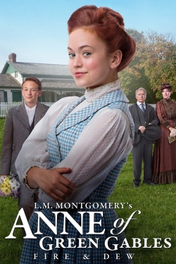 Watch Anne of Green Gables: Fire & Dew movies free hd online