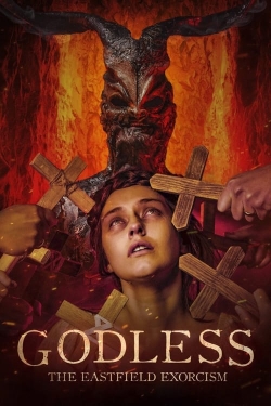 Watch Godless: The Eastfield Exorcism movies free hd online