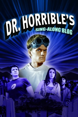 Watch Dr. Horrible's Sing-Along Blog movies free hd online