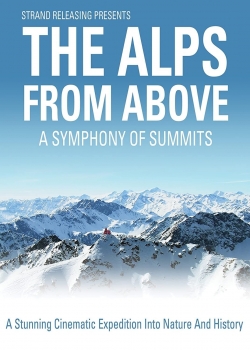 Watch The Alps from Above: Symphony of Summits movies free hd online