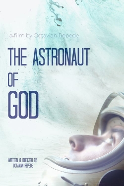 Watch The Astronaut of God movies free hd online