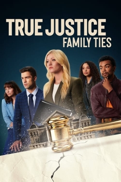 Watch True Justice: Family Ties movies free hd online