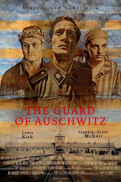 Watch The Guard of Auschwitz movies free hd online