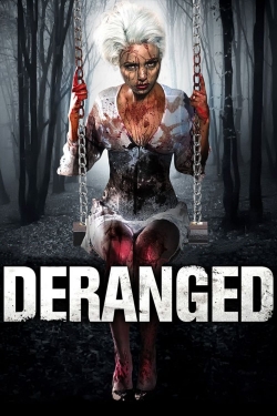 Watch Deranged movies free hd online