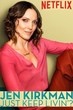 Watch Jen Kirkman: Just Keep Livin'? movies free hd online