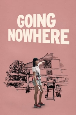 Watch Going Nowhere movies free hd online