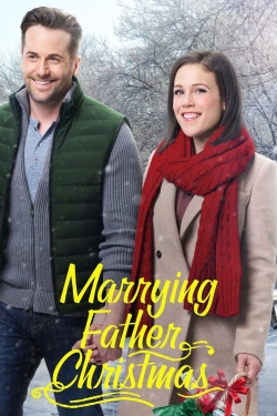 Watch Marrying Father Christmas movies free hd online