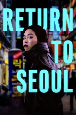 Watch Return to Seoul movies free hd online