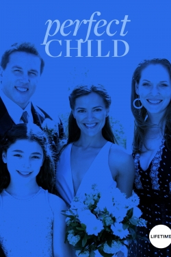 Watch Perfect Child movies free hd online