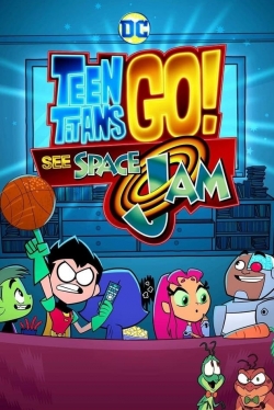 Watch Teen Titans Go! See Space Jam movies free hd online