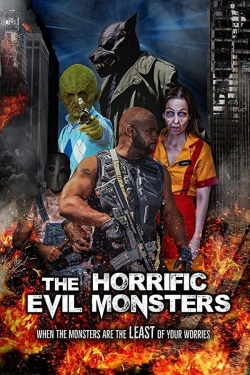 Watch The Horrific Evil Monsters movies free hd online