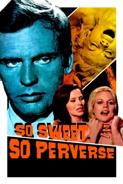 Watch So Sweet... So Perverse movies free hd online