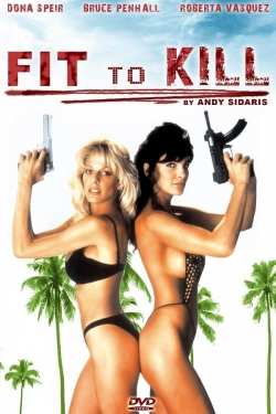 Watch Fit to Kill movies free hd online