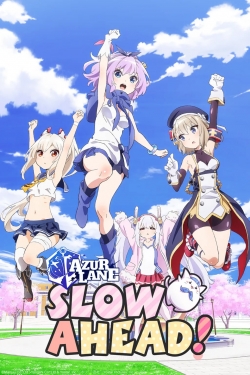 Watch Azur Lane: Slow Ahead! movies free hd online