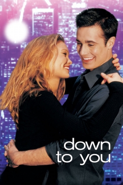 Watch Down to You movies free hd online