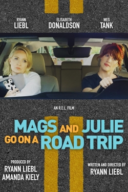 Watch Mags and Julie Go on a Road Trip movies free hd online