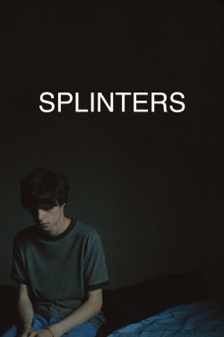 Watch Splinters movies free hd online