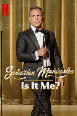 Watch Sebastian Maniscalco: Is it Me? movies free hd online