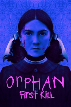 Watch Orphan: First Kill movies free hd online