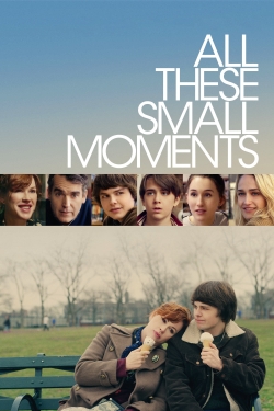 Watch All These Small Moments movies free hd online