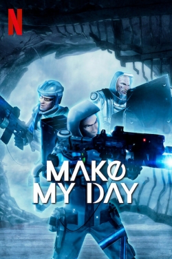 Watch MAKE MY DAY movies free hd online