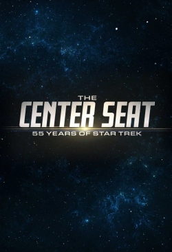 Watch The Center Seat: 55 Years of Star Trek movies free hd online