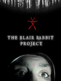 Watch The Blair Rabbit Project movies free hd online