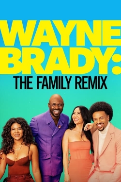 Watch Wayne Brady: The Family Remix movies free hd online