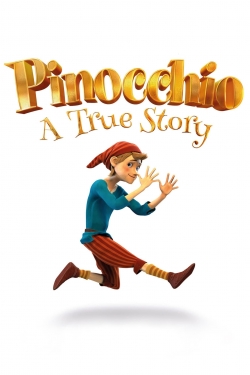 Watch Pinocchio: A True Story movies free hd online