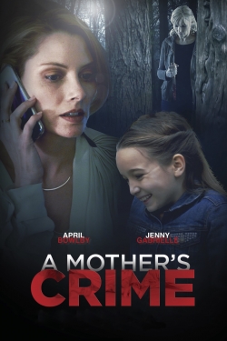 Watch A Mother's Crime movies free hd online