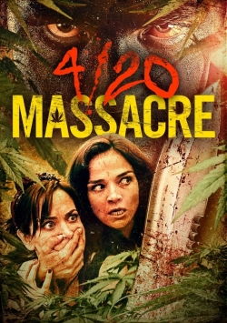 Watch 4/20 Massacre movies free hd online