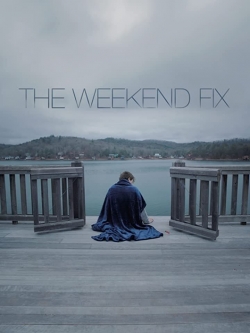 Watch The Weekend Fix movies free hd online