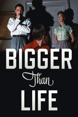 Watch Bigger Than Life movies free hd online