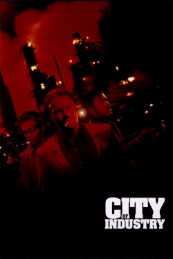 Watch City of Industry movies free hd online