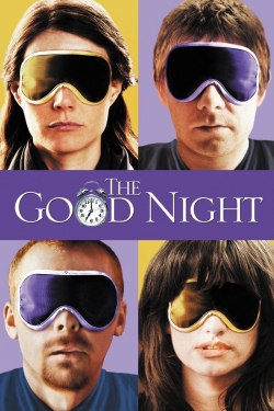 Watch The Good Night movies free hd online