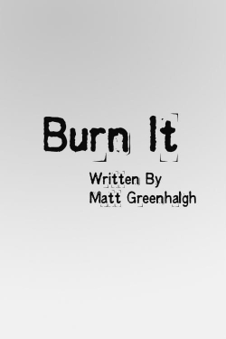 Watch Burn It movies free hd online