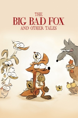 Watch The Big Bad Fox and Other Tales movies free hd online