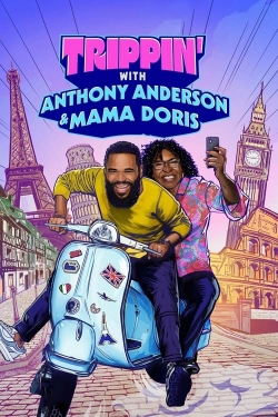 Watch Trippin' with Anthony Anderson and Mama Doris movies free hd online