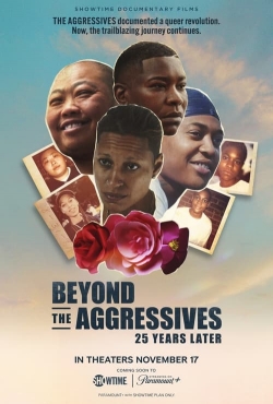 Watch Beyond the Aggressives: 25 Years Later movies free hd online